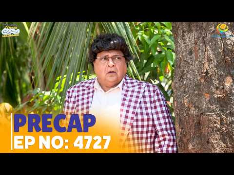 Ep 4727 - PRECAP!  Taarak Mehta Ka Ooltah Chashmah | तारक मेहता का उल्टा चश्मा thumbnail