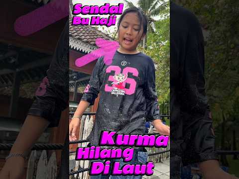 Sendal bu Haji kurma Hilang di Laut #comedy #minivlog #anakdesa #sendal #laut thumbnail