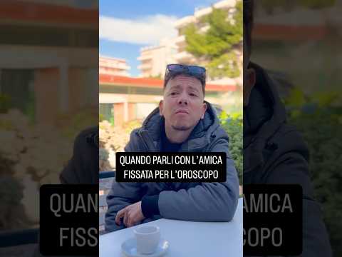 QUANDO PARLI CON L’AMICA FISSATA PER L’OROSCOPO #danielecondotta #comedy thumbnail