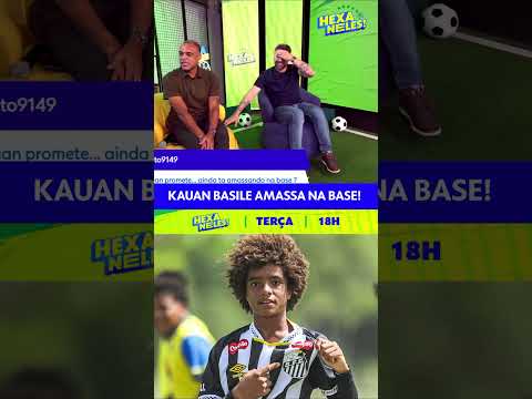 KAUAN BASILE É A NOVA SENSAÇÃO DA BASE DO SANTOS | #shorts | HEXA NELES! thumbnail
