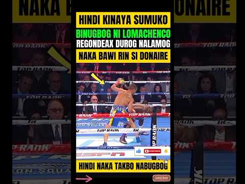 REGONDEAX! NABUGBOG SUMUKO! NAISAHAN NI LOMACHENCO! DONAIRE NAKA BAWI thumbnail