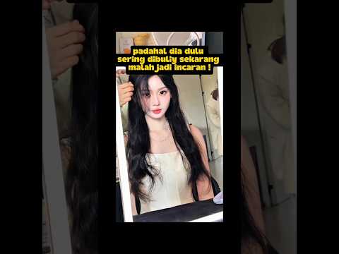 padahal dia dulu sering dibully oleh temannya, sekarang malah jadi incaran para peria??⁉️#vidioshort thumbnail