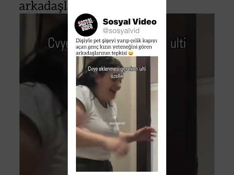 Dişiyle pet şişeyi yarıp çelik kapıyı açan genç kızın yeteneğini gören arkadaşlarının tepkisi ? thumbnail