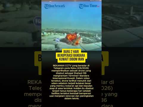 BARU 2 HARI BEROPERASI BANDARA KUWAIT DIBOM IRAN thumbnail