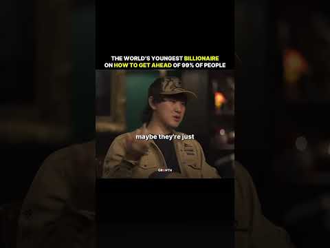 The World’s Youngest Billionaire on How to Get Ahead of 99% of People. thumbnail