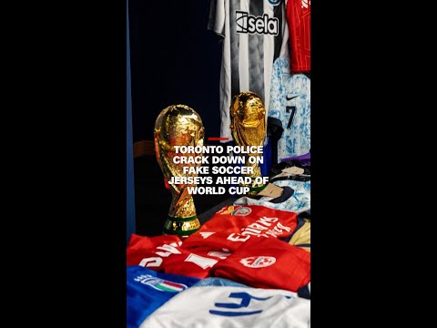 Toronto police crack down on fake soccer jerseys ahead of World Cup thumbnail