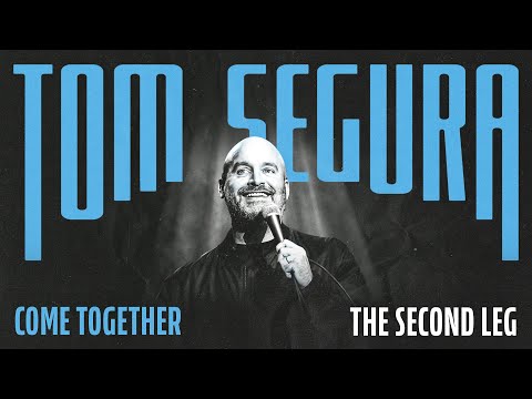 Tom Segura - Come Together 2024 Tour - Second Leg thumbnail