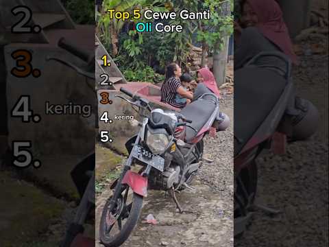 top 5 cewe ganti oli ? #core #lucu #top5 #beranda thumbnail