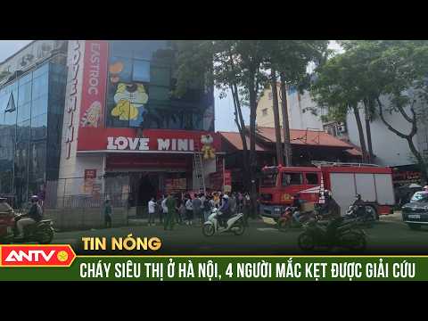 Cháy siêu thị ở Hà Nội, khói đen dày đặc, nhiều người mắc kẹt hoảng loạn | ANTV thumbnail
