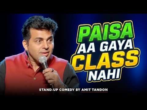 Paisa Aa Gaya… Class Nahi Aayi! | Amit Tandon Stand-up Comedy thumbnail