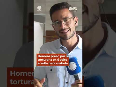 Homem preso por torturar a ex é solto e volta para matá-la #Shorts #CidadeAlerta thumbnail