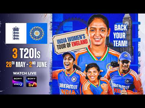 India Women’s Tour of England | 3 T20Is | 28th May to 2nd June | Live on Sony LIV thumbnail