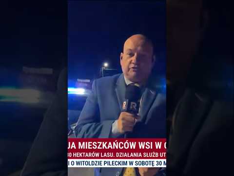 Pożar lasów na Mazowszu – relacja Aleksandra Wieżejskiego z miejscowości Międzyleś thumbnail
