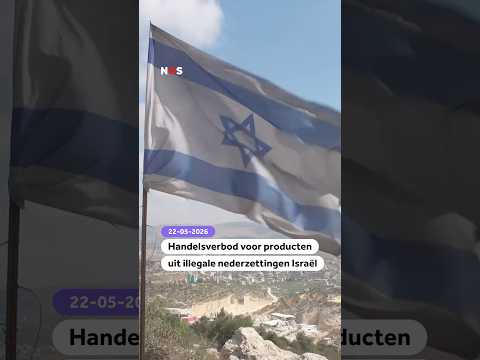 Handelsverbod voor producten uit illegale nederzettingen Israël thumbnail