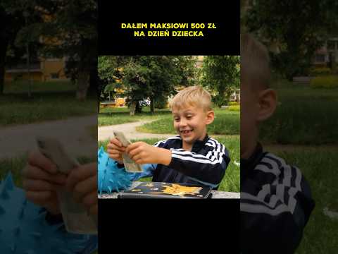 Dałem Maksiowi 500 zł na dzień dziecka thumbnail