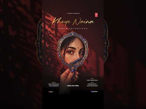 Khoye Naina✨| Parth Srivastava | Prabhakar Raj | Megha Rawoot | Yaani Karnawat | #YTShortsIndia thumbnail