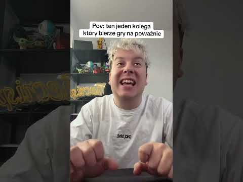 TEN JEDEN KOLEGA KTÓRY BIERZE GRY NA POWAŻNIE… thumbnail