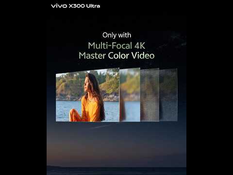 Multifocal 4K Master Color Video on the vivo X300Ultra. Buy now! thumbnail