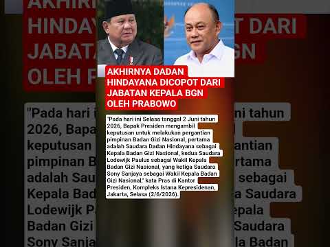 AKHIRNYA DADAN HINDAYANA DICOPOT DARI JABATAN KEPALA BGN OLEH PRABOWO thumbnail