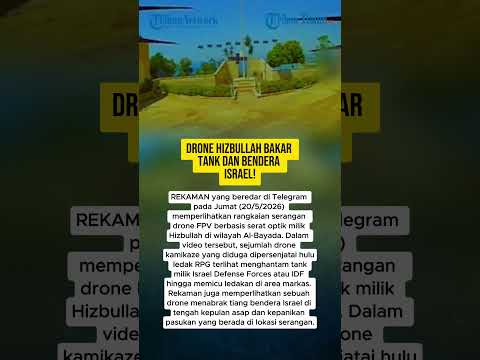 DRONE HIZBULLAH BAKAR TANK DAN BENDERA ISRAEL! thumbnail