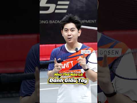 Đánh giấu tay là như thế nào ??? #vnb #badminton #caulong #shortsvideo #shorts thumbnail