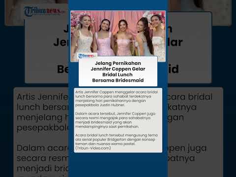 Bridal Lunch Jennifer Coppen Jelang Nikah dengan Justin Hubner, Momen Hangat Para Bridesmaid thumbnail