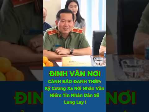 ĐINH VĂN NƠI – Cảnh Báo Đanh Thép: Kỷ Cương Xa Rời Nhân Văn, Niềm Tin Nhân Dân Sẽ Lung Lay! #viral thumbnail