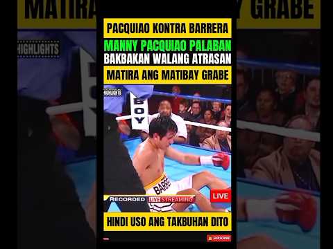 PACQUIAO-BARRERA! BAKBAKAN NA WALANG ATRASAN! HINDI USO DITO ANG TAKBUHAN thumbnail