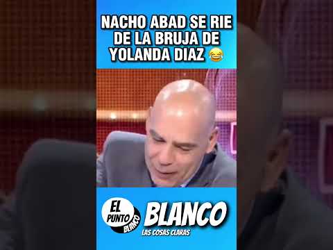 NACHO ABAD SE RIE DE YOLANDA DIAZ Y LA LLAMA BRUJA #shorts #vox #abascal #yolandadíaz #sanchez #psoe thumbnail