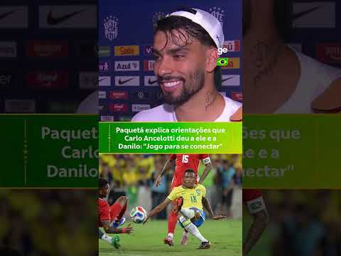 PAQUETÁ EXPLICA O QUE ANCELOTTI PEDIU A ELE E A DANILO NO AMISTOSO COM O PANAMÁ | #shorts | ge.globo thumbnail