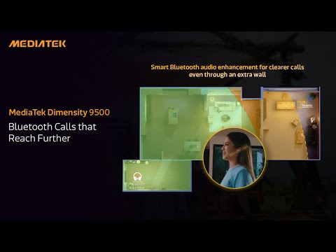 MediaTek Dimensity 9500 - Bluetooth Calls that Reach Further thumbnail