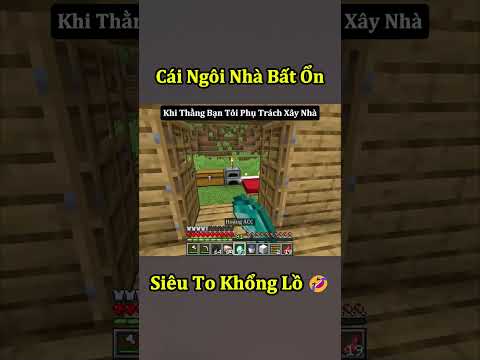 Khi Thằng Bạn Bất Ổn Phụ Trách Xây Nhà Trong Minecraft 🤣 #shorts thumbnail