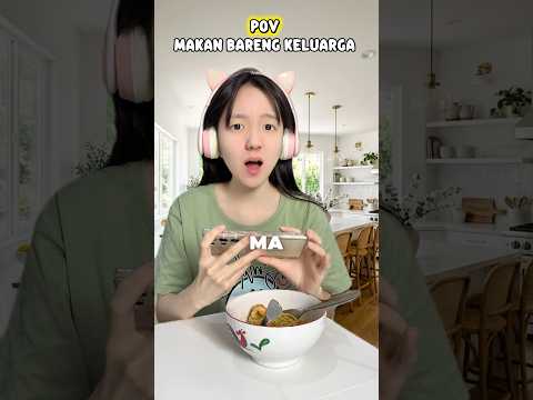 #pov : mama larang ada barang elektronik di meja makan.. thumbnail
