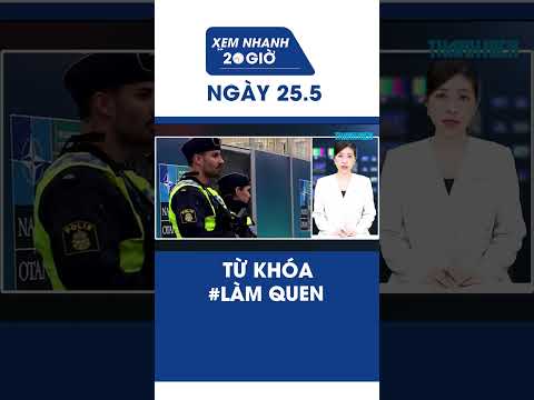 Bản tin Xem nhanh 20h ngày 25/5: Từ khóa #LÀM QUEN  #Shorts thumbnail