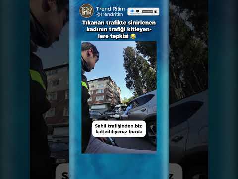Tıkanan Trafikte Sinirlenen Kadının Tepkisi 🤣😄 thumbnail