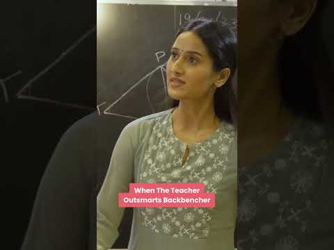 When The Teacher Outsmarts Backbencher Ft. Saadhika Syal thumbnail