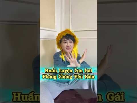Huấn Luyện Con Gái Phòng Chống Yêu Sớm ??? thumbnail