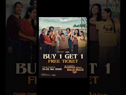 Promo BUY 1 GET 1 FREE TICKET Semua Akan Baik-Baik Saja khusus pembelian online lewat TIX ID✨ thumbnail