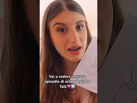 @acapodelgloboTalk ⬅️Avete già visto il video?💗Consigli per amore e amicizia thumbnail