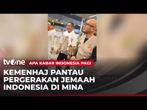 Kemenhaj Pastikan Seluruh Jemaah Haji Indonesia Tiba di Mina | AKIP tvOne thumbnail