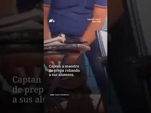 Alumnos de prepa descubren que su profesor de Ética y Valores les robaba todos los días | N+ thumbnail