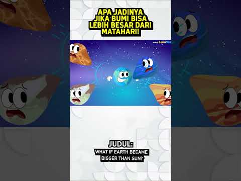 APA JADINYA JIKA BUMI BISA LEBIH BESAR DARI MATAHARI! thumbnail