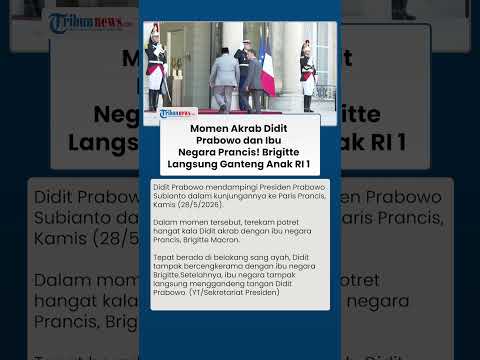 Momen Akrab Didit dengan Ibu Negara Prancis, Langsung Digandeng saat Dampingi Presiden Prabowo thumbnail
