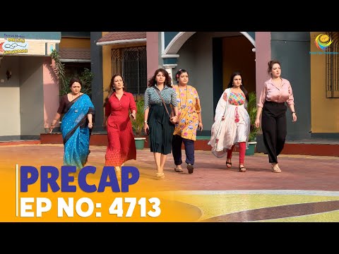 Ep 4713 - PRECAP !  Taarak Mehta Ka Ooltah Chashmah | तारक मेहता का उल्टा चश्मा thumbnail