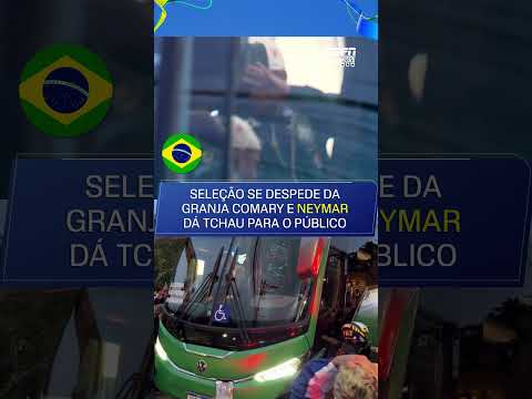 SELEÇÃO BRASILEIRA SE DESPEDE DA GRANJA COMARY COM TCHAU DE NEYMAR RUMO A COPA! 👋🇧🇷🔟 thumbnail