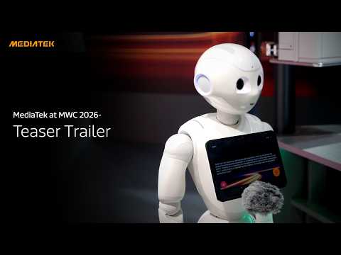 MediaTek at MWC 2026 - Teaser Trailer thumbnail