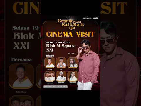 Cinema Visit bareng Rifnu Wikana dan para cast lainnya di Blok M Square XXI #semuaakanbaikbaiksaja thumbnail