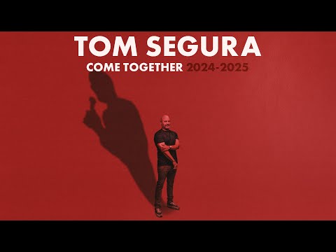 Tom Segura - Come Together 2025 Tour thumbnail