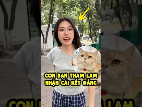 Con Bạn Tham Lam Nhận Kết Đắng 👎 thumbnail