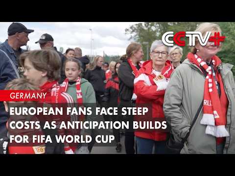 European Fans Face Steep Costs As Anticipation Builds For The FIFA World Cup thumbnail